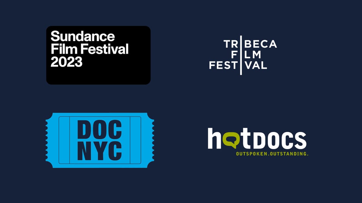 Film festivals for documentary filmmakers, including Sundance, DOC NYC and Hot Docs
