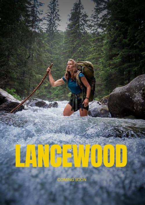 Poster for Lancewood: Miriam Lancewood wading through a mountain river with a backpack and a wooden staff