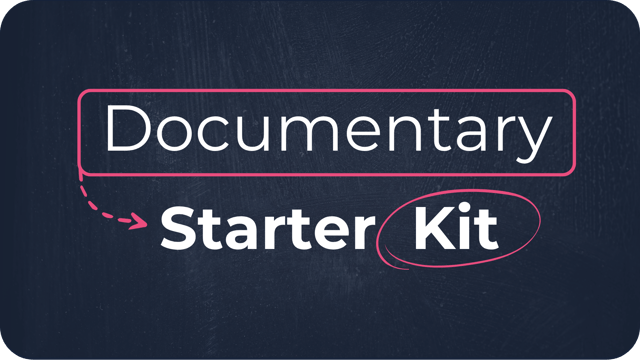 Documentary Starter Kit