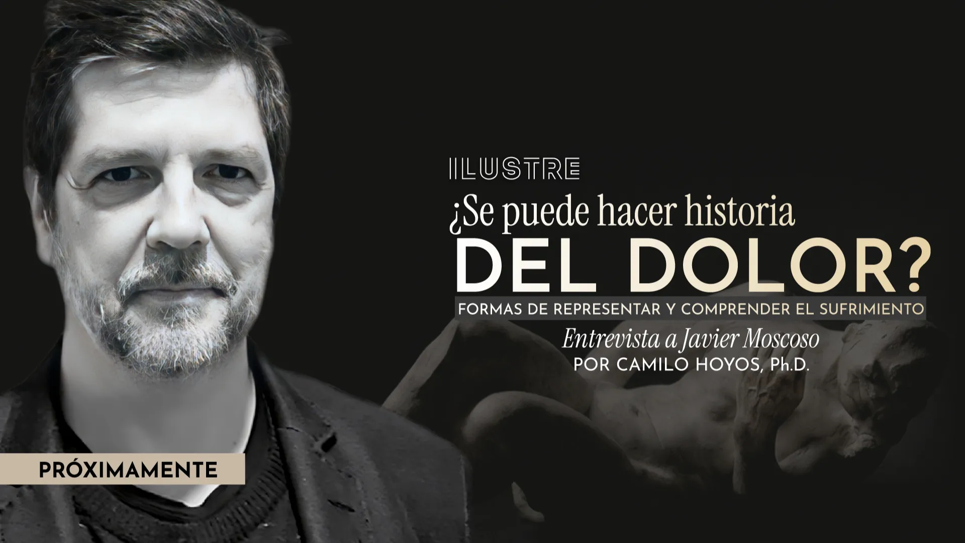 ¿Se puede hacer historia del dolor? Formas de representar y comprender el sufrimiento.