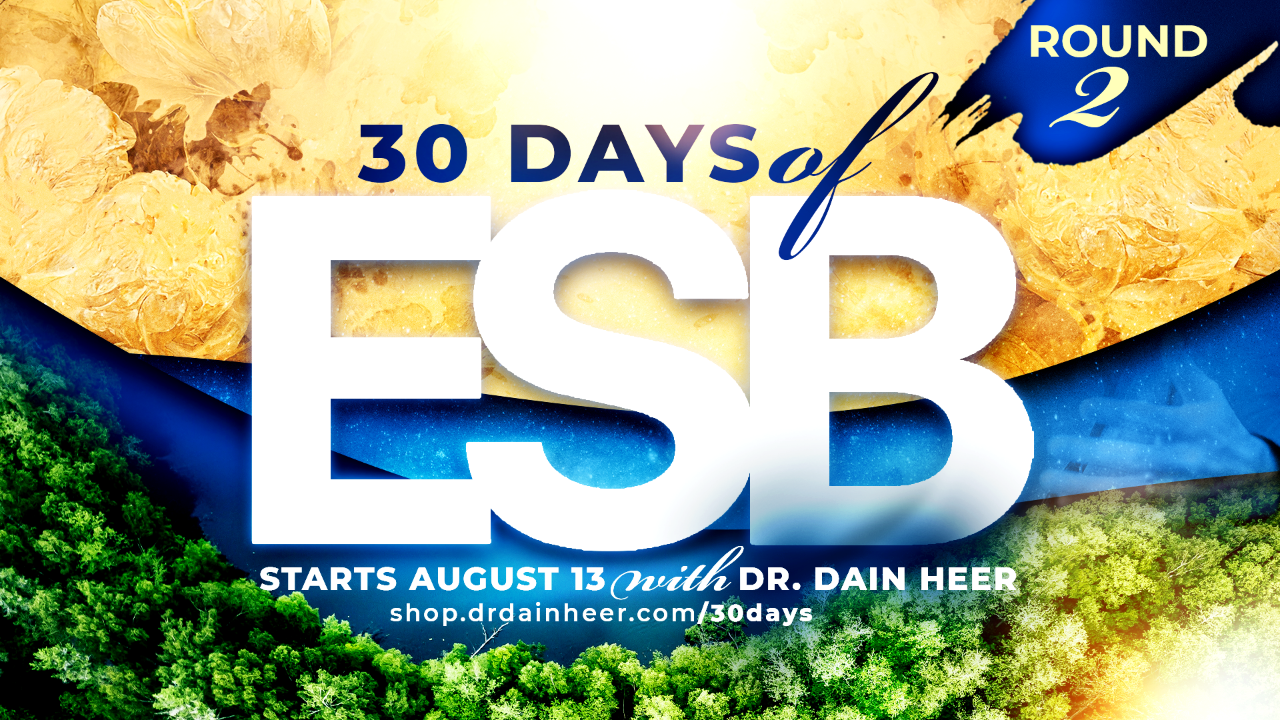 30 Days of ESB with Dr. Dain Heer