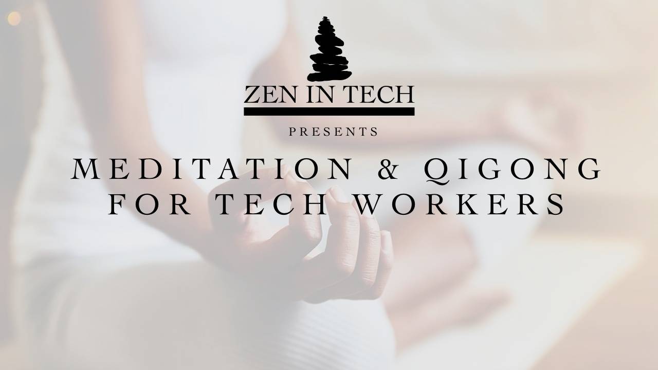 Meditation and Qigong for Tech Workers thumbnail
