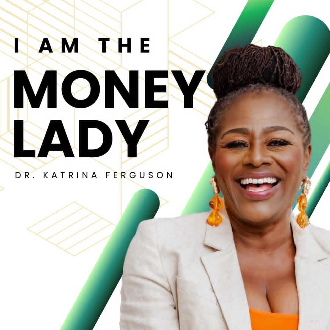 Dr. Katrina Ferguson - The Money Lady