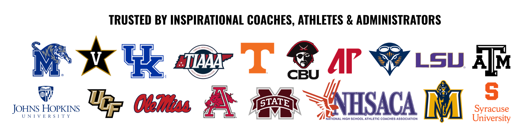 Trusted by inspirational athletes, coaches, and administrators
