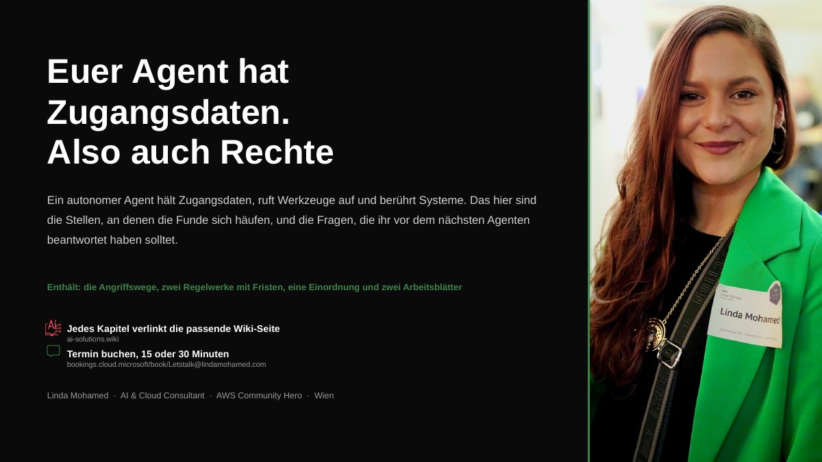 Euer Agent hat Zugangsdaten. Also auch Rechte