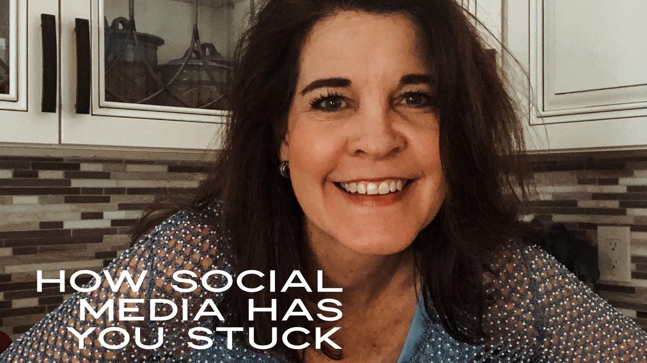 How Social Media Has You Stuck