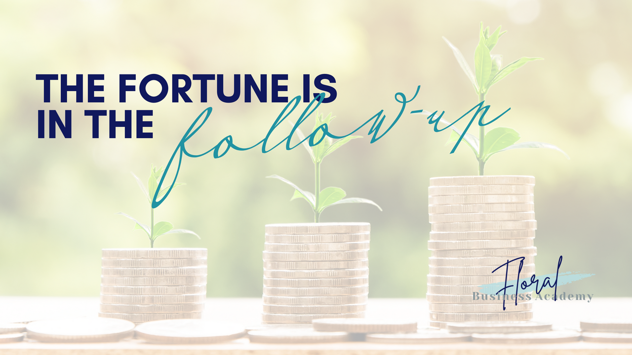 sales tip: the fortune is in the follow-up