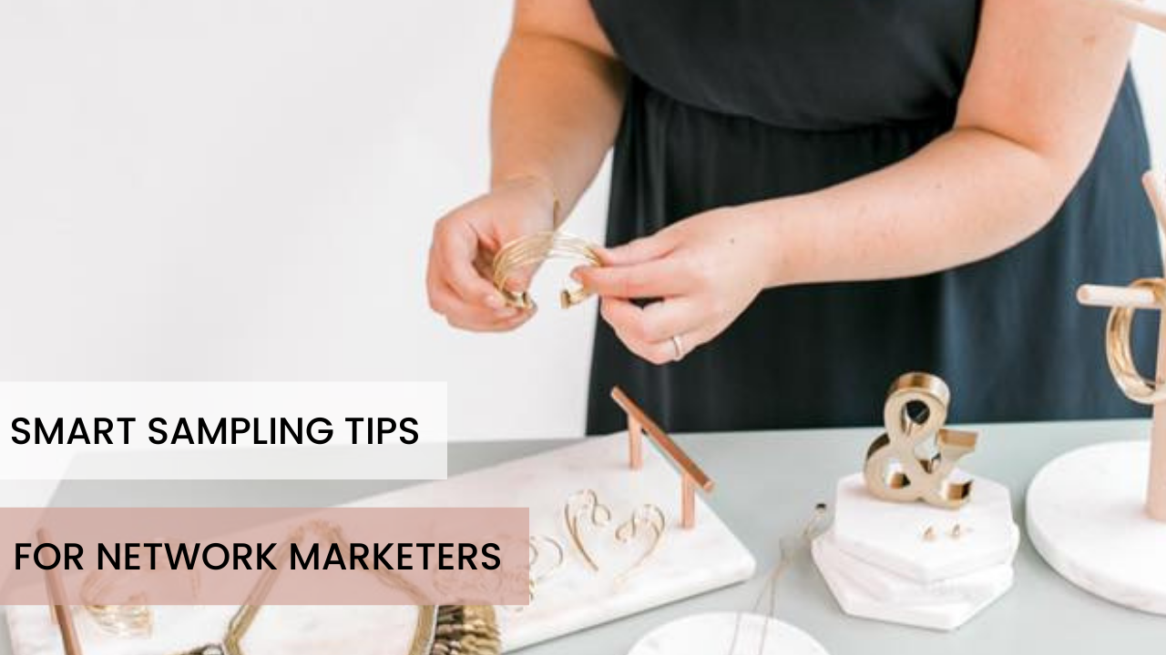 Smart Sampling Tips for Network Marketers