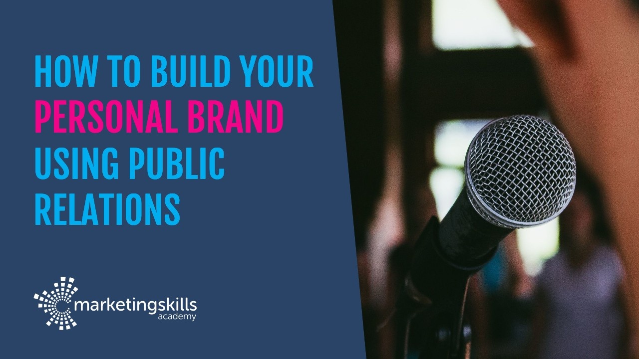 How to build your personal brand using Public Relations