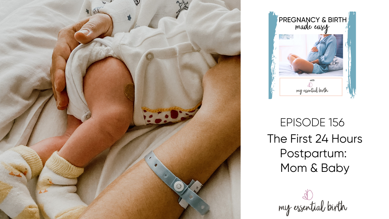 The First 24 Hours Postpartum: Mom & Baby