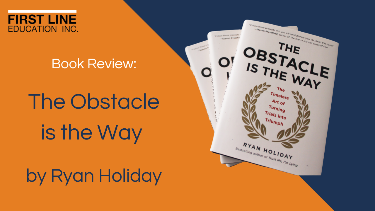 The Obstacle Is the Way: The Timeless Art of Turning Trials into Triumph by  Ryan Holiday