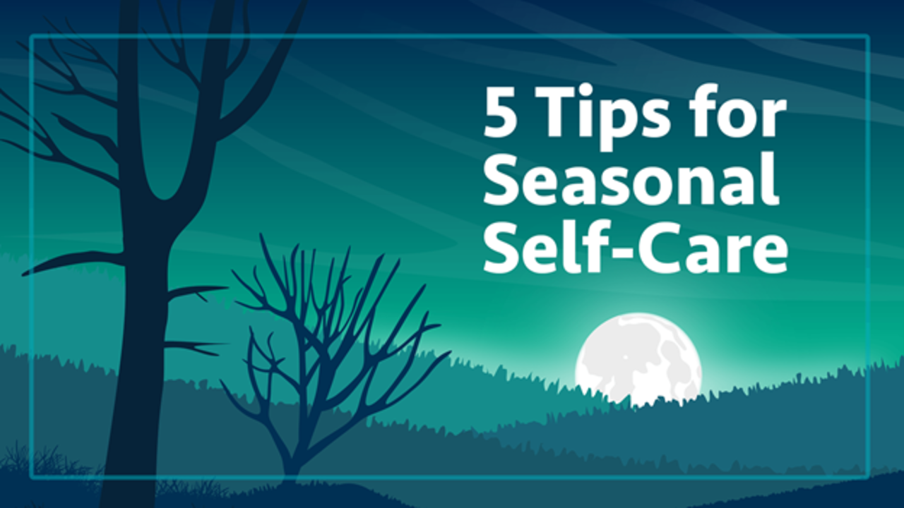 Self-Care: 5 Tips on Where to Start