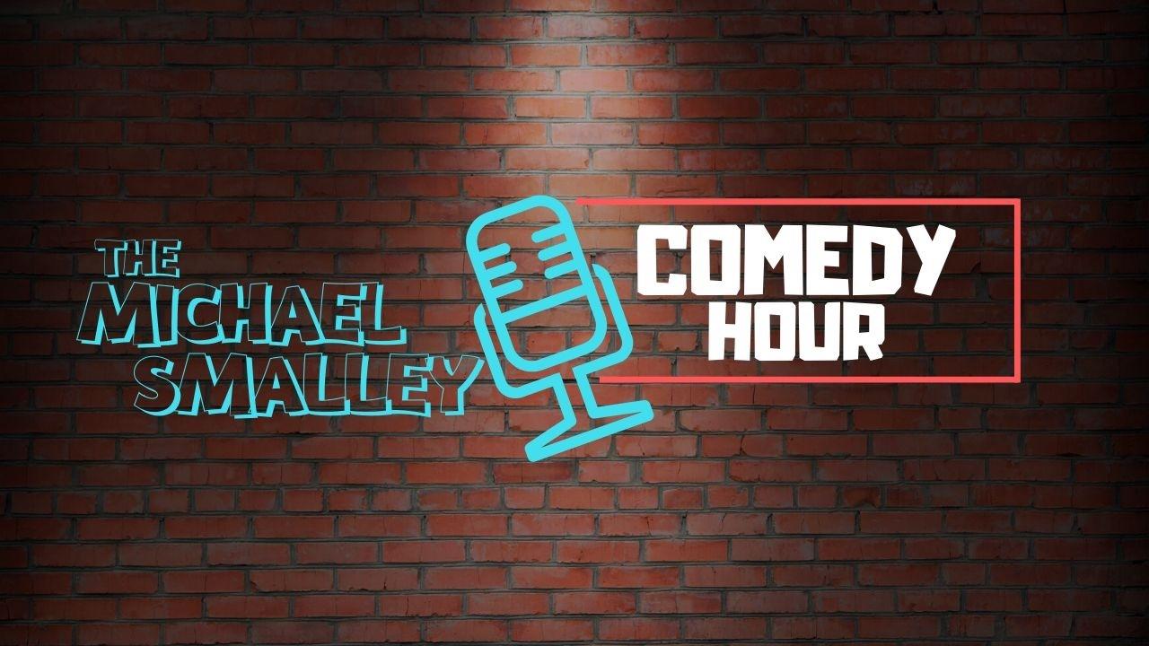 The Michael Smalley Comedy Hour Day 1