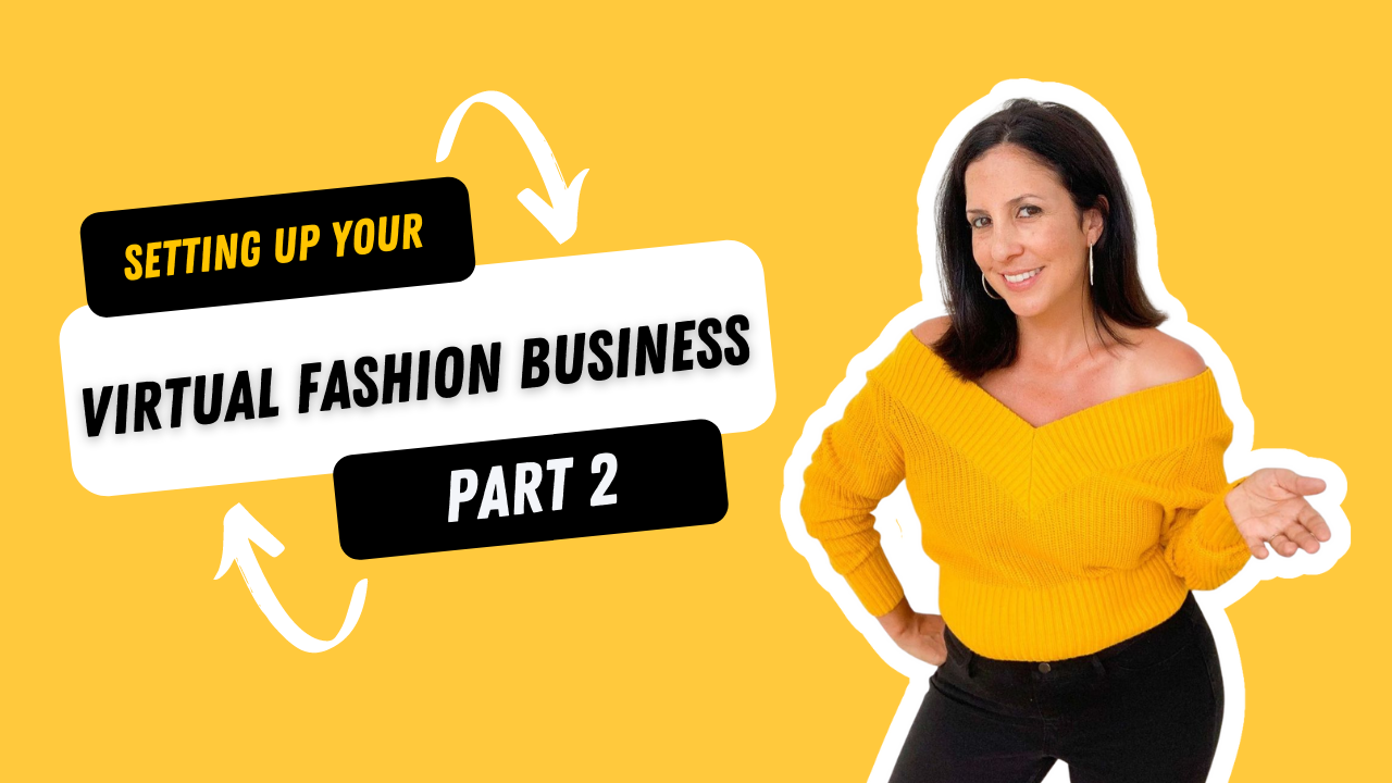 Setting Up Your Virtual Fashion Business PT. 2 | Fashion Brand Podcast