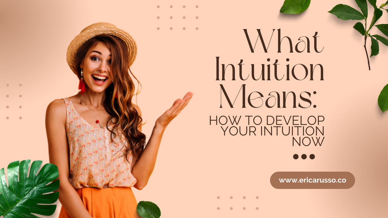 How To Develop Your Intuition Now