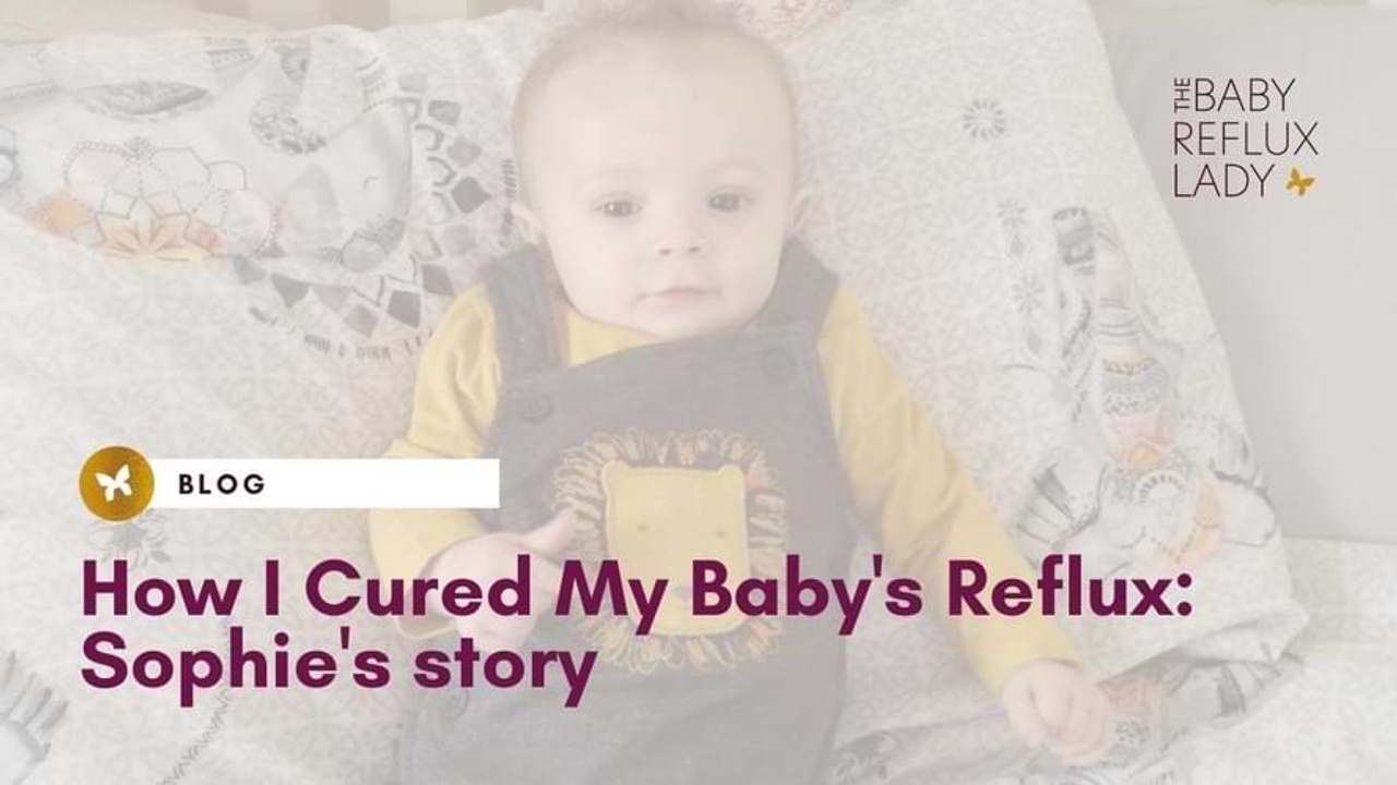 How I Cured My Baby's Reflux Sophie's story