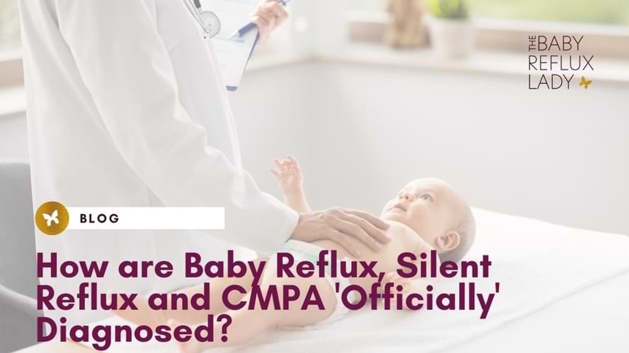 How are Baby Reflux, Silent Reflux and CMPA Diagnosed?