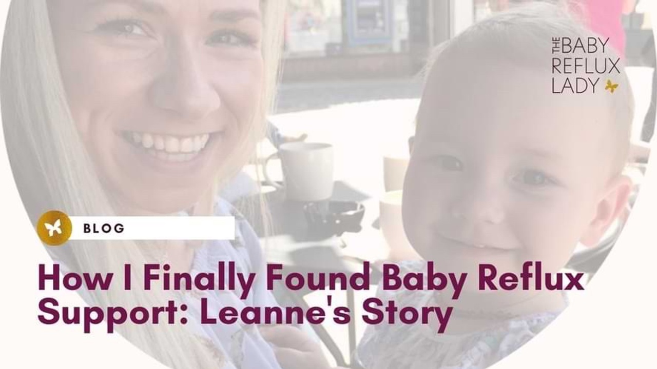 How I finally found Baby Reflux Support Leanne Tojagic's Story