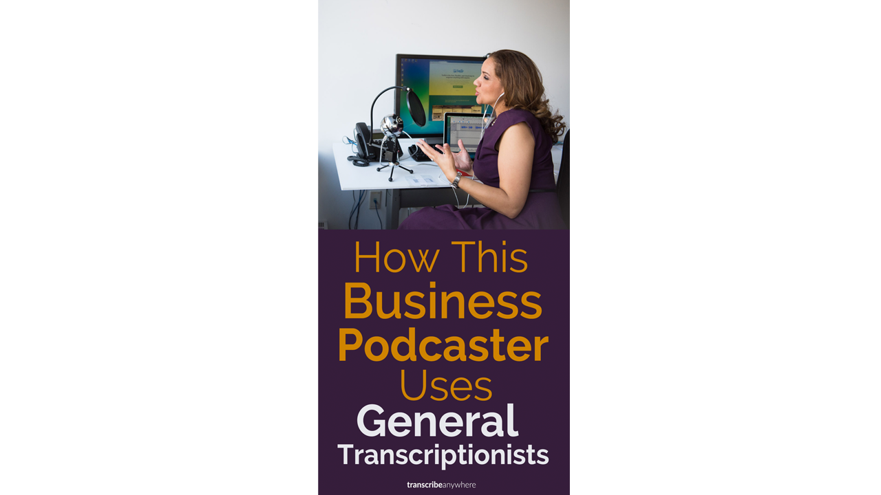 How This Podcaster Uses General Transcriptionists -- and Why He Doesn't Outsource to Save Money