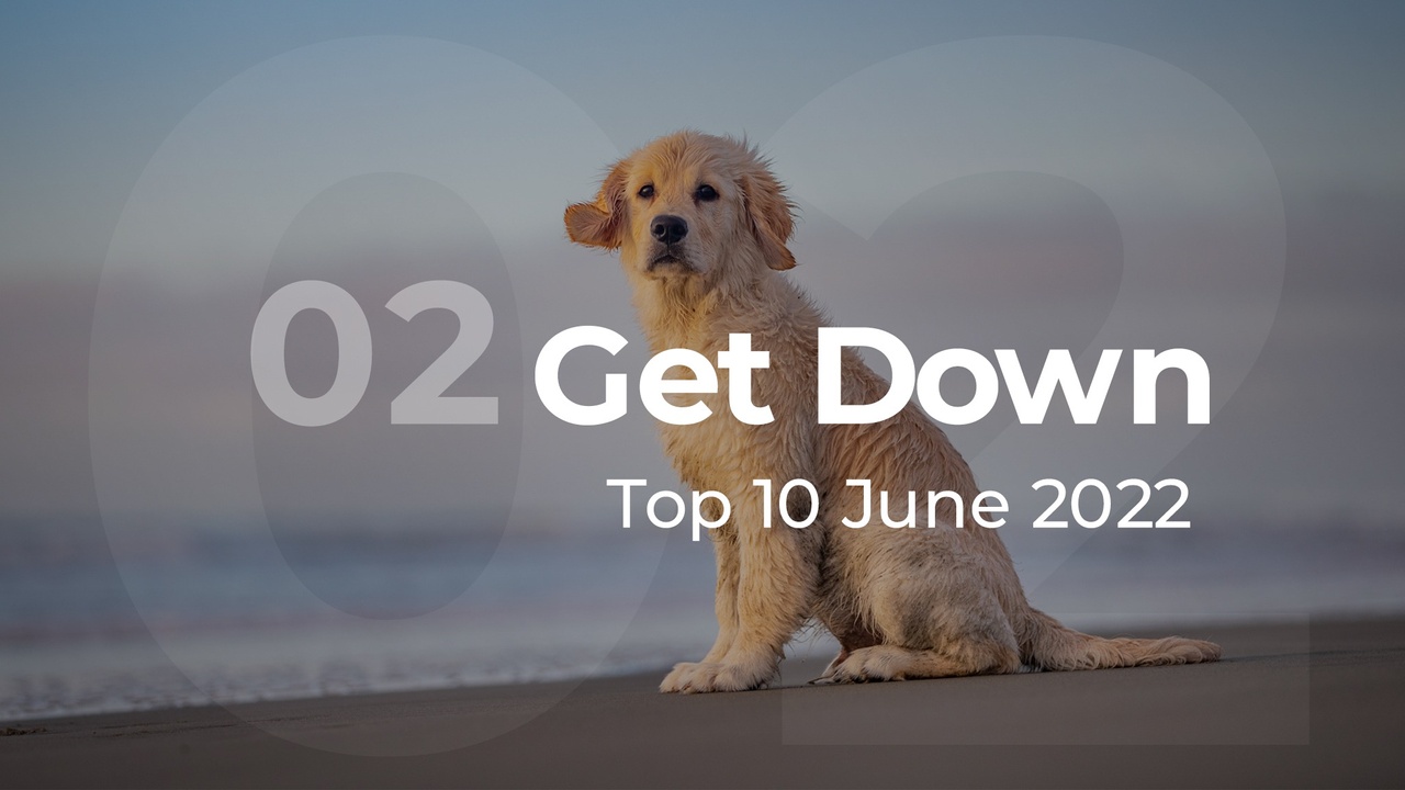 Get Down Top 10 June 2022