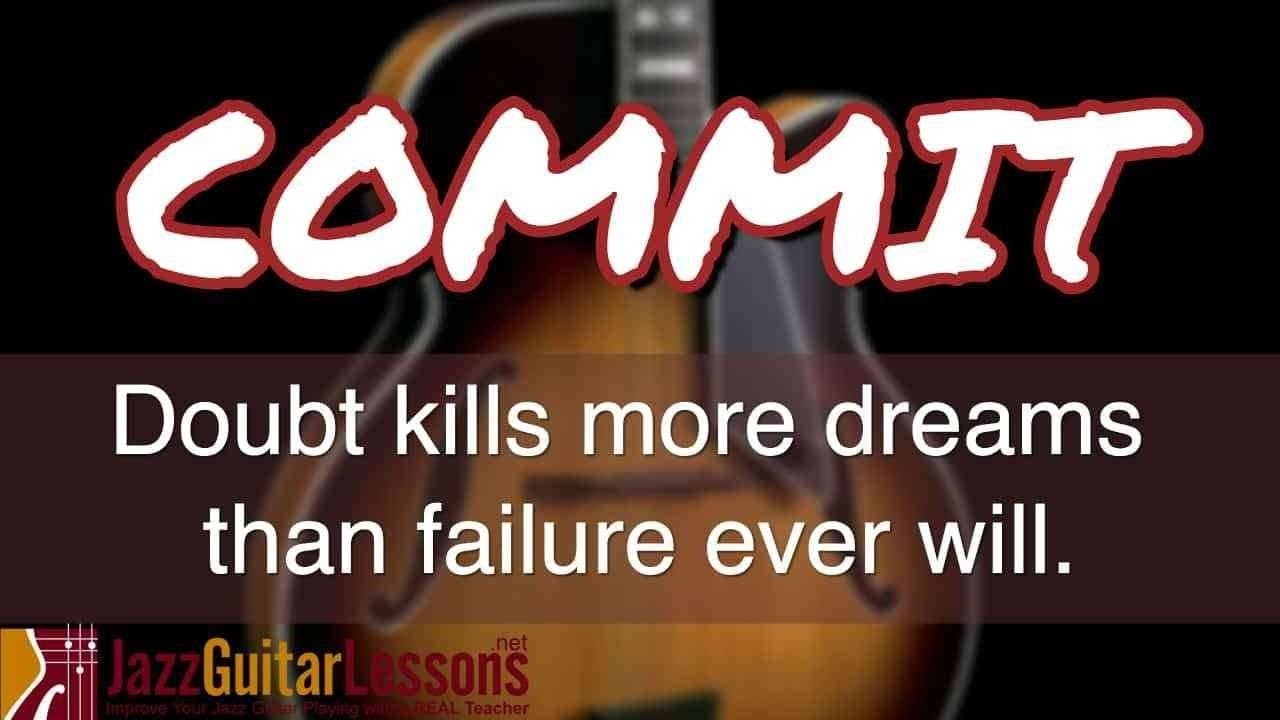 commit-doubt-kills-more-dreams-than-failure-ever-will