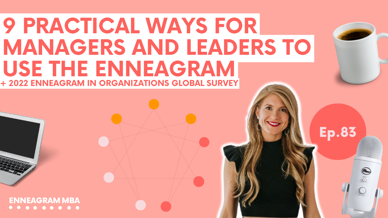 Enneagram MBA podcast episode 83 - 9 Ways Managers and Leaders Can Use the Enneagram