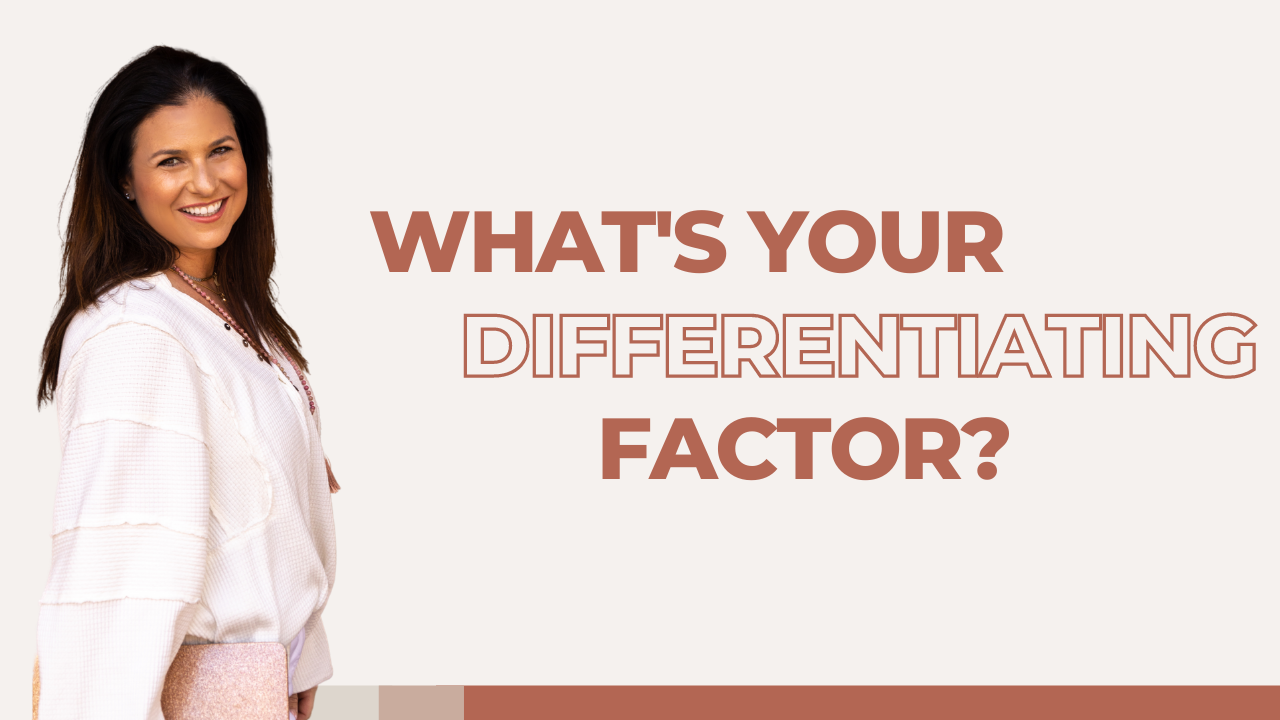 What’s Your Differentiating Factor?