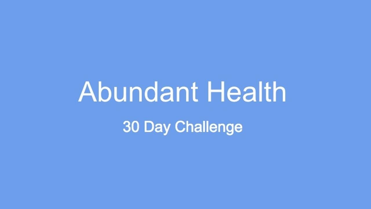 Abundant Health 30 Day Challenge
