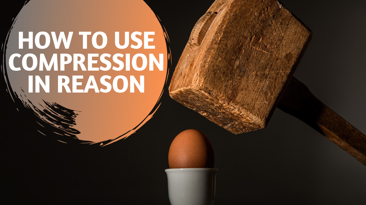 How to use compression in Reason