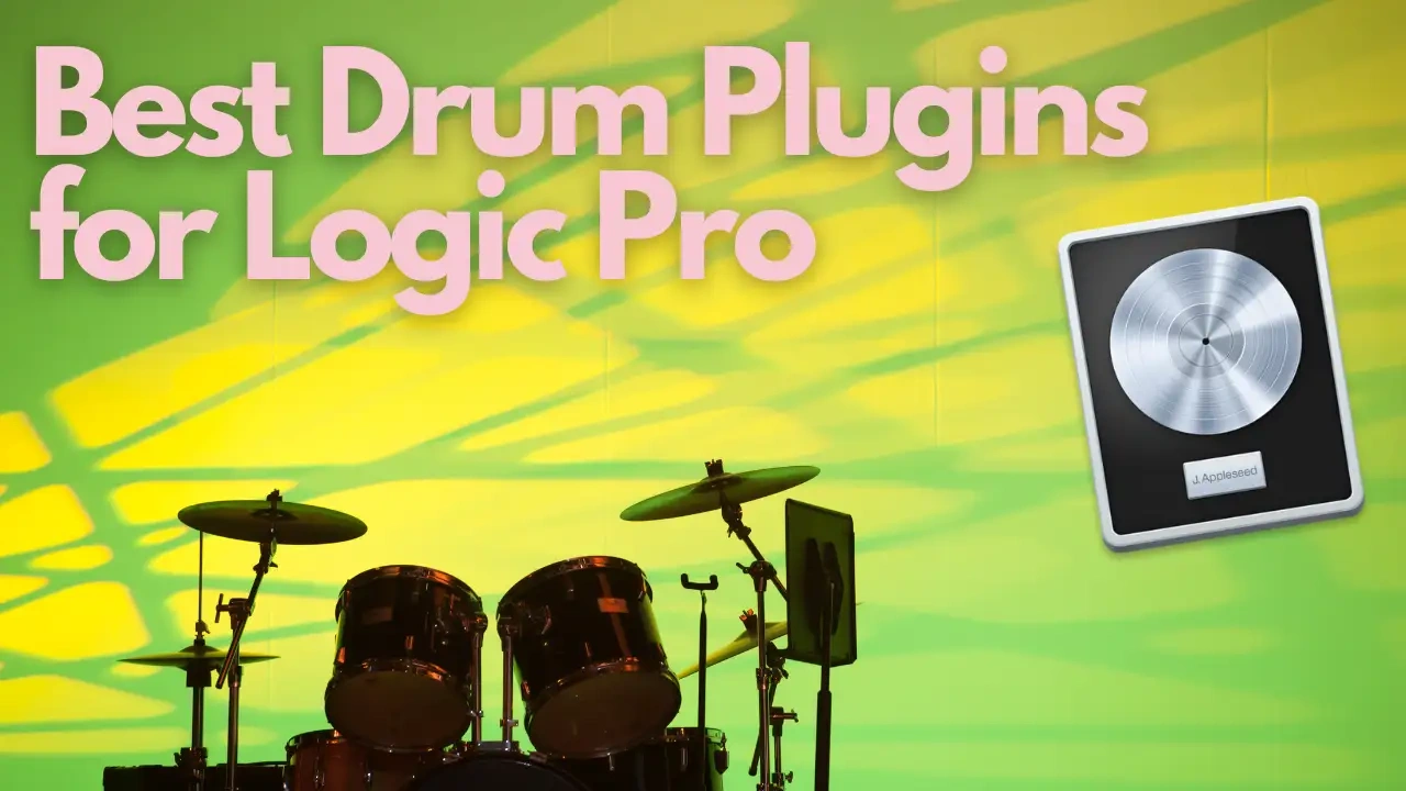 Best Drum Plugins For Logic Pro