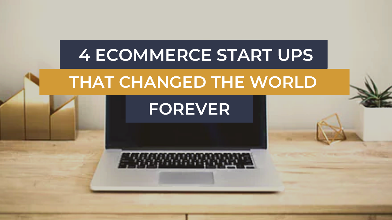 E commerce coach The E-Commerce Start Ups That Changed The World Forever