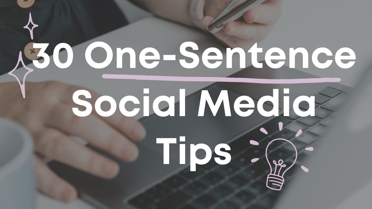 30 One-Sentence Social Media Tips from Social Smarty