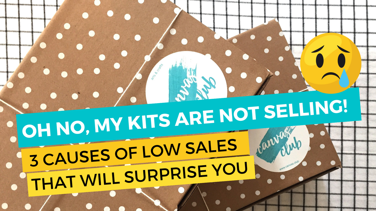 Oh No, My Kits are Not Selling! 3 Causes of Low Sales That Will Surprise You.