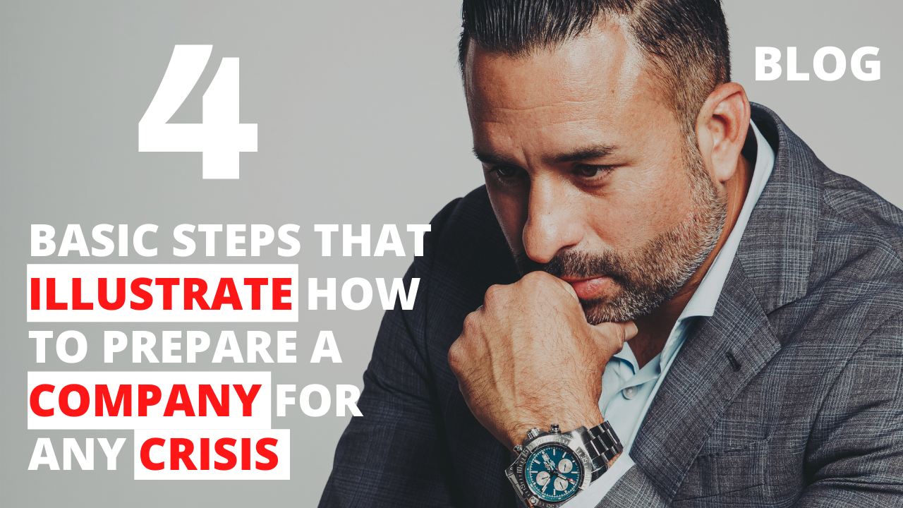 4 Basic Steps that Illustrate How to Prepare a Company for Any Crisis