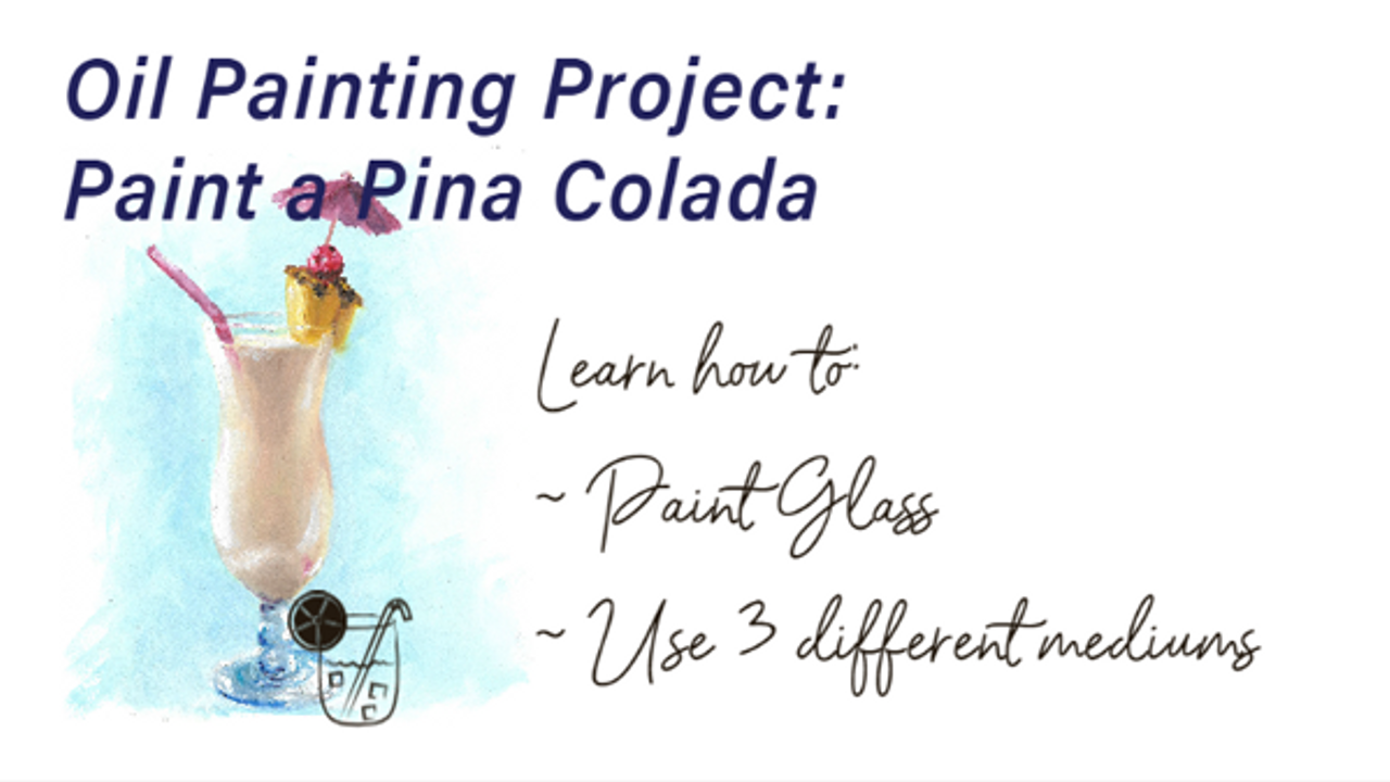 Oil Painting Course: Paint a Pina Colada