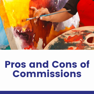 Pros and cons of commissions