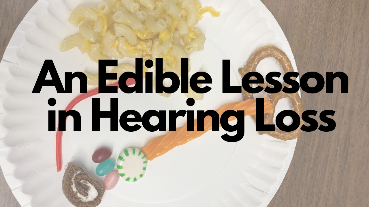 An Edible Lesson in Hearing Loss