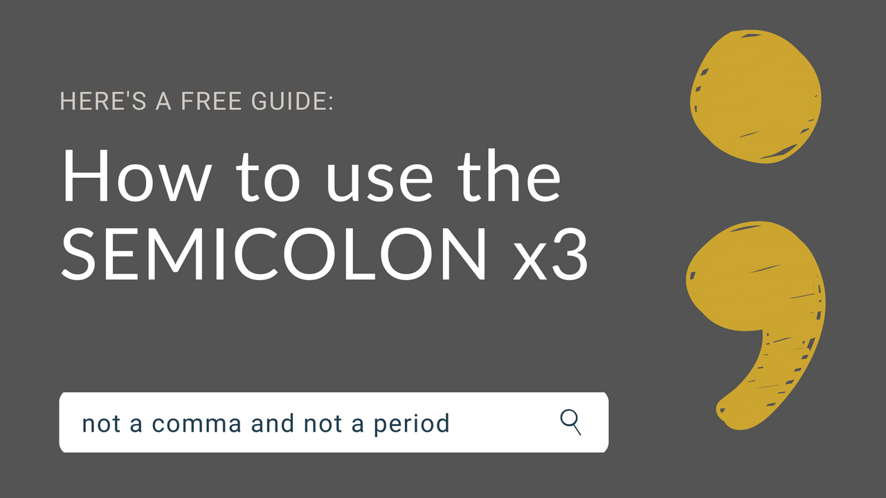 grey background with white letters saying how to use thee semicolon. A big golden semicolon depicted on the right.