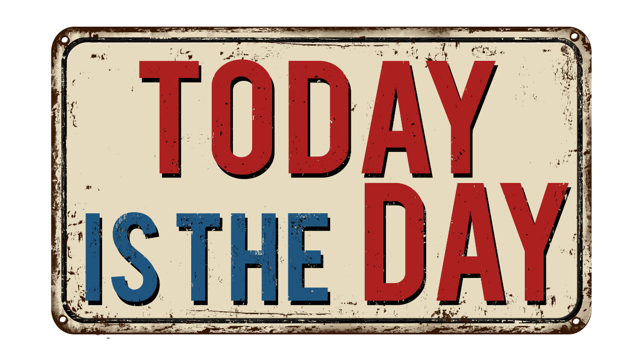 Today is the Day Jeremy Williams Red Hawk Coaching Top Real Estate Coach Small Business Coach