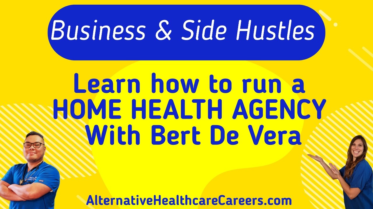 Learn how to run a Home Health Agency With Bert De Vera