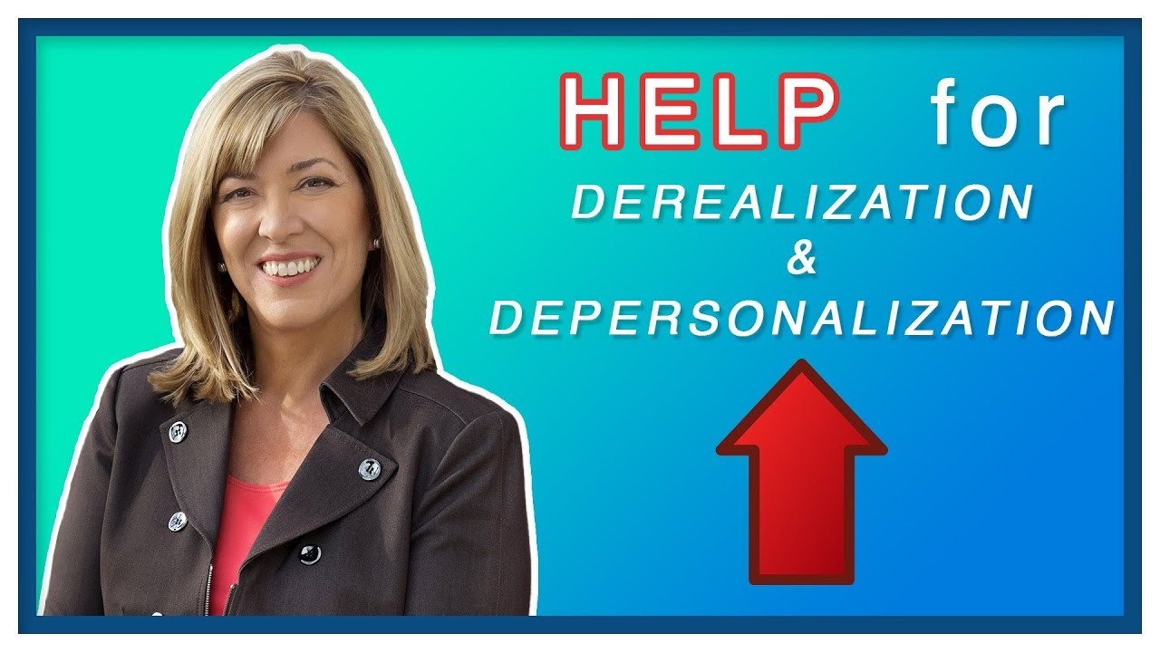 Help for Derealization and Depersonalization dpdr