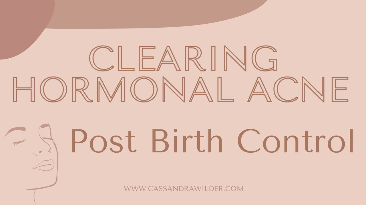 How to Clear Hormonal Acne After Birth Control