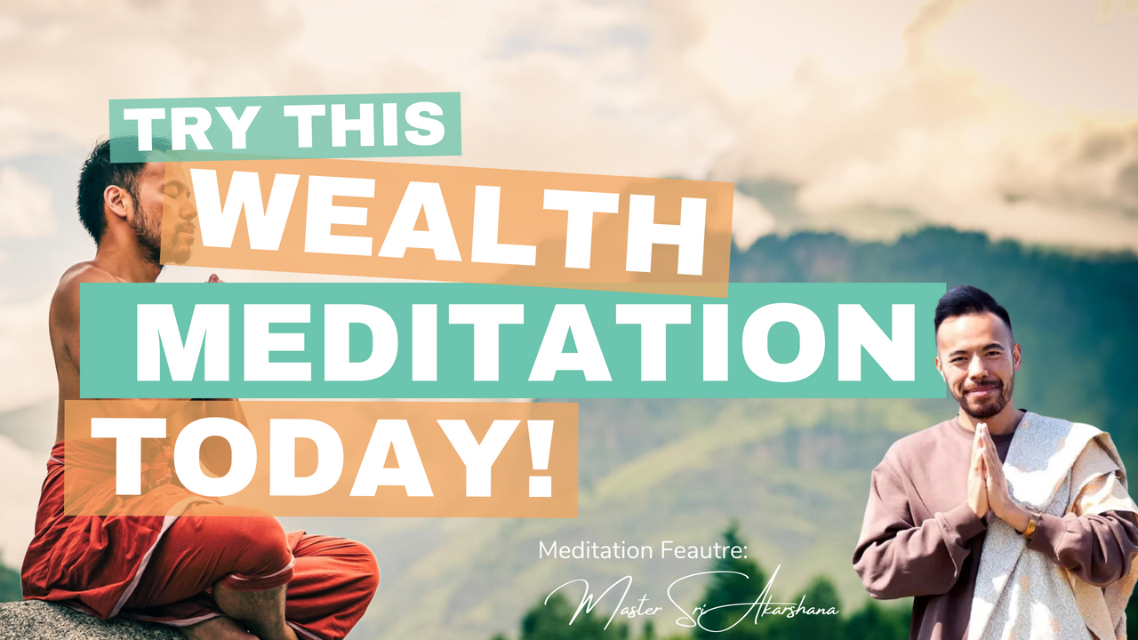 Try This Wealth Meditation from Master Sri Akarshana |TheSpiritul Room