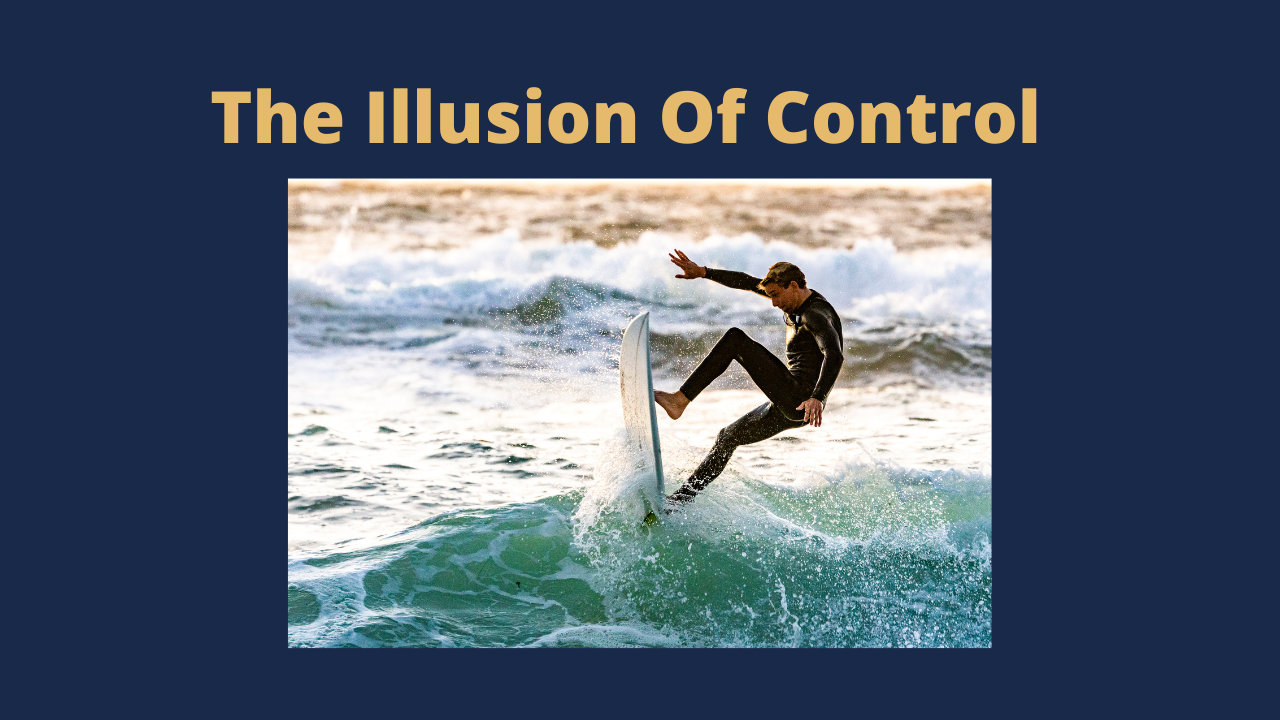 Physicians and the illusion of control.  Doctor learning to surf instead of argue with reality.