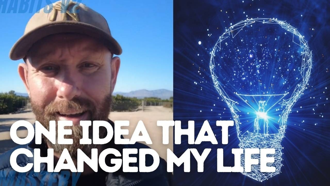 THE ONE IDEA THAT CHANGED MY LIFE
