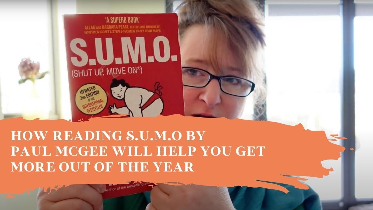 How Reading S.U.M.O by Paul McGee Will Help You Get More Out of the Year - Book Recommendations by Bonny - Blog - Bonny Snowdon Academy