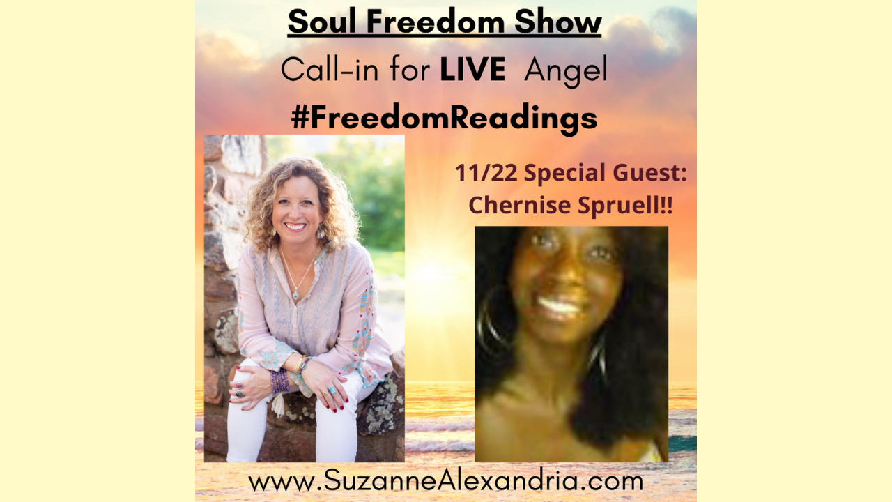 Nov 22 Soul Freedom Show featuring #FreedomReadings w Suzanne Alexandria