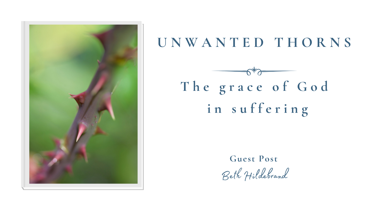 unwanted-thorns-the-grace-of-god-in-suffering