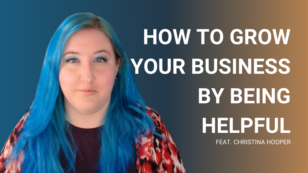 How to grow your business by being helpful feat. Christina Hooper | Hey Mickey Anderson