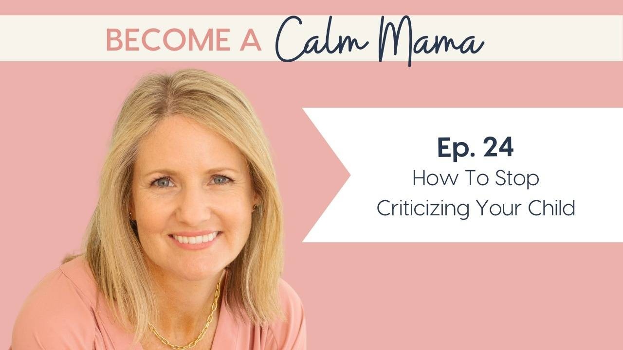 How to stop criticizing your child podcast image